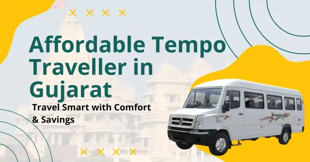 Affordable Tempo Traveller in Gujarat