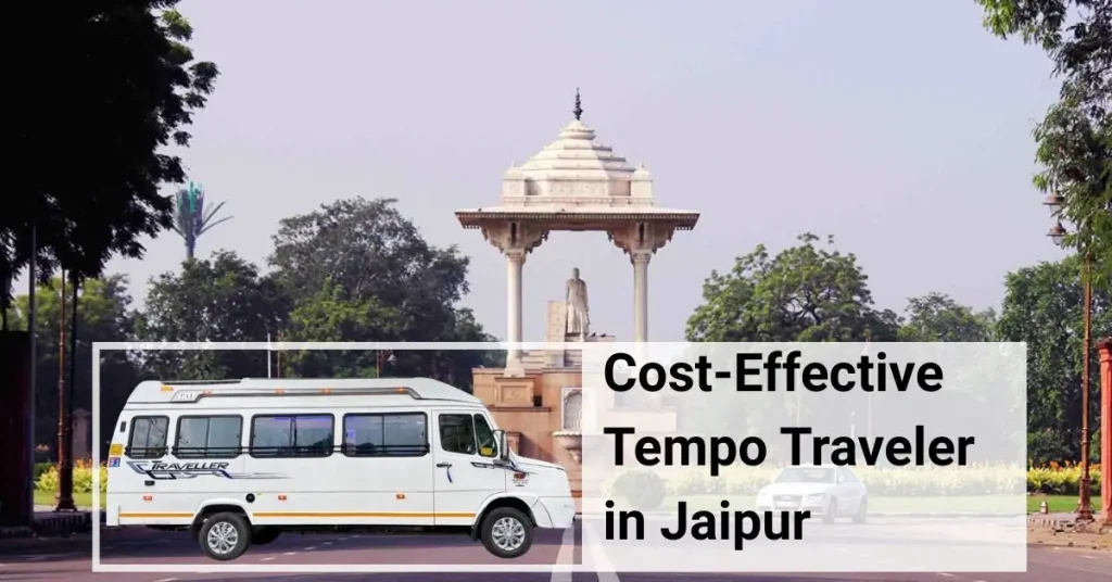 Cost-Effective Tempo Traveler in Jaipur