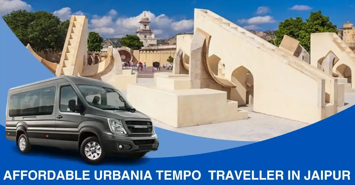 Affordable Urbania Tempo Traveller in Jaipur: Smart Ride, Stylish Travel